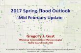 2017 Spring Flood Outlook - National Weather Service€¦ · 2017 Spring Flood Outlook - Mid February Update - Gregory J. Gust Warning Coordination Meteorologist . NWS Grand Forks
