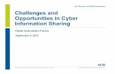 Challenges and Opportunities in Cyber Information Sharing · Challenges and Opportunities in Cyber Information Sharing Cyber Innovation Forum September 9, 2015 ... Information sharing
