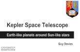 Kepler Space Telescope - University of Birmingham · Kepler Space Telescope Earth-like planets around Sun-like stars Guy Davies. Credit: Carter Roberts. Credit: NASA Kepler Mission