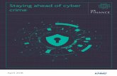Staying ahead of cyber crime · 2020-05-04 · 2 | Staying ahead of cyber crime UK Finance . UK Finance represents nearly 300 of the leading frms providing fnance, banking, mortgages,