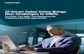 AI-Driven Cyber Crime Brings New Challenges to CISOs · 2019-06-24 · 3 WHITE PAPER AI-driven Cyber Crime Brings New Challenges to CISOs Finally, when security leaders try to gain