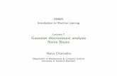DM825 Introduction to Machine Learningmarco/DM825/Slides/dm825-lec7.pdf · DM825 Introduction to Machine Learning Lecture 7 Gaussian discriminant analysis Naive Bayes MarcoChiarandini