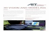 3D VISION AND MODELING - AIT · 3D VISION AND MODELING GENERAL AIT’s 3D vision and modeling experts investigate and de-velop stereovision technologies using advanced image pro-cessing
