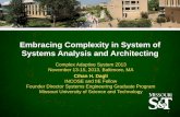 Embracing Complexity in System of Systems Analysis and ......SoS as Complex Systems • Motivation for SoS as Complex System –Current lack of understanding of system participation