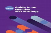 Guide to an Effective SEO Strategy - Risdall.com · For e-commerce retailers, the transaction is the ultimate goal. For other websites (B2B, informational, content publishers, SAAS,