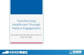 Transforming Healthcare Through Patient Engagement · Transforming Healthcare Through Patient Engagement ... •Remote Patient Monitoring •mHealth Devices (i.e. wellness apps, wearable