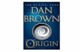 All three of these Dan Brown books have been made into …Stephen C. Meyer, Darwin’s Doubt: The Explosive Origin of Animal Life and the Case for Intelligent Design, HarperOne, 2013.