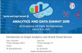 Introduction to Graph Analytics and Oracle Cloud Service · •Part of Big Data Cloud Service Oracle Spatial and Graph (DB option) •Available with Oracle 12.2 and above (EE) •Using