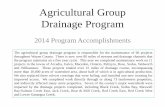 Agricultural Group Drainage Program - Soil and Water ... · Agricultural Group Drainage Program 2014 Program Accomplishments The agricultural group drainage program is responsible