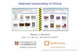 Internet censorship in China - Steven Murdoch · • China’s Internet censorship system incorporates sophisticated technical measures, and is of a previously unseen scale • However,