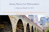 String Theory for Philosophers - University of Chicagohamilton.uchicago.edu/~harvey/talks/string_phil_2011.pdf · of a theory with different classical limits, and each classical limit