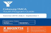 Youth Program Guide - YMCA Northumberland · Youth Program Guide Registration Dates Members Thursday June 6 Non Members Thursday June 13 Summer 2019 | July 2 - September 1 Pass includes