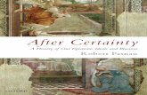 After Certainty - University of Colorado Boulderpasnau/inprint/pasnau.aftC.pdf · 2019-05-02 · After Certainty A History of Our Epistemic Ideals and Illusions ROBERT PASNAU 1 OUP