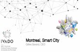Montreal, Smart City · IVADO Presentation 1000 scientistsin data sciences 8M$ in scholarships 50+ researchprojectsin artificialintelligence, research operationand data science Renownedresearchers