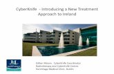 CyberKnife - Introducing a New Treatment Approach to Irelandprivatehospitals.ie/conference2017/wp-content/... · What is CYBERKNIFE???? • The CyberKnife Radiosurgery System is the