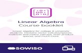 LinearAlgebra Course BookletChapter 3: Systems of linear equations and matrices (21 topics) 10. Linear equations (4 topics) a. The notion of linear equation b. Reduction to a base