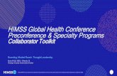 HIMSS Global Health Conference Preconference & Specialty … · 2020-01-31 · Branding. Market Reach. Thought Leadership. HIMSS Global Health Conference ... • Clinical Research