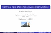 Nonlinear wave phenomena in Josephson junctions · 2018-09-16 · Table of contents 1 Literature 2 Josephson effect 3 Long Josephson junction Sine-Gordon equation Wave phenomena 4