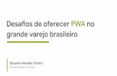 Eduardo Almeida (Victor) - QConSP · Progressive Web Apps. Proprietary + Conﬁdential OK, PWA! let's go! Proprietary + Conﬁdential. ... navegar pelo menu, personalizar seus pedidos