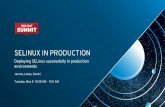 SELINUX IN PRODUCTION - Red Hat...SELINUX IN PRODUCTION Deploying SELinux successfully in production environments Jerone, Lukas, Daniel Tuesday, May 8 10:30 AM - 11:15 AM Agenda Enabling