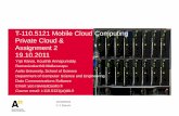 T-110.5121 Mobile Cloud Computing Private Cloud ... · • Support private, public and hybrid cloud • Support Amazon EC2 + ElasticHosts • Supports standard management API called