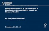 Implementation of a JNI Wrapper & MapReduce Compatibility Layer for StreamMine3G … · 2013-11-25 · Implementation of a JNI Wrapper & MapReduce Compatibility Layer for StreamMine3G