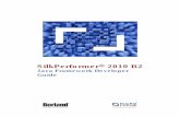 Java Framework Developer Guide · 2010-12-15 · Explorer and .NET Explorer serve as test-beds for functional test scenarios, SilkPerformer can be used to run the same test scripts