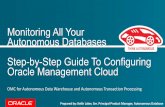 Oracle - Monitoring All Your Autonomous …...• Setting Up Oracle Management Cloud • Getting Started • Introduction to Database Fleet Home Page • Monitoring Database Performance