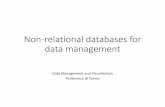 Non-relational databases for data managementdbdmg.polito.it/wordpress/wp-content/uploads/2019/11/01-NoSQL-intro... · databases Non-Relational databases Table-based, each record is