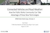 Connected Vehicles and Road Weather · Connected Infrastructure • Connected Infrastructure - Devices installed along the roadway capable of sending and receiving messages…and
