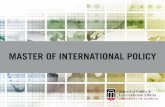 MASTER OF INTERNATIONAL POLICY€¦ · The MIP is offered jointly by SPIA’s Department of International Affairs and Center for International Trade and Security (CITS). CITS was