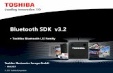 Bluetooth SDK v3 - toshiba.semicon-storage.com · Bluetooth SDK v3.2 • ... TMPM369 & BLE+NFC Starter Kit (PAN1761) Module2 (PAN1026) BLE Profiles GATT Server HRP - Heart Rate profile