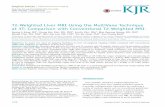 T2-Weighted Liver MRI Using the MultiVane Technique at 3T ... · T2-Weighted Liver MRI Using the MultiVane Technique at 3T: Comparison with Conventional T2-Weighted MRI Kyung A Kang,