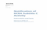 Notification of RCRA Subtitle C Activity · 2016-06-06 · United States . Environmental Protection . Agency . January 2015 . Notification of . RCRA Subtitle C . Activity . Instructions