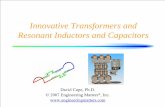 Innovative Transformers and Resonant Inductors and Capacitorsengineeringmatters.com/Transformers_Inductors... · Variable Frequency • Efficiency = 97.4% • Size = 1.5 m3 • Mass