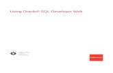 Using Oracle® SQL Developer Web · This online help provides information about Oracle SQL Developer Web, a browser-based interface for Oracle SQL Developer. Audience The online help