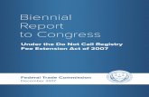 Biennial Report to Congress · the Registry on June 27, 2003, more than 10 million numbers were registered. As of September 30, 2003, a total of 51,968,777 telephone numbers had been