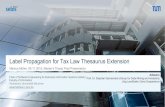 Label Propagation for Tax Law Thesaurus Extension · Label Propagation for Tax Law Thesaurus Extension Markus Müller, 09.11.2018, Master’s Thesis Final Presentation Advisors ...