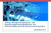 The Importance of Defragmentation in Virtualized Environmentsdownloads.diskeeper.com/pdf/The_Importance_of... · an email or unified communications server, a security server and a