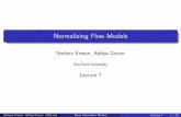 Normalizing Flow Models · Computing likelihoods also requires the evaluation of determinants of n n Jacobian matrices, where n is the data dimensionality Computing the determinant