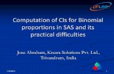 Computation of CIs for Binomial proportions in SAS and its ... · 11/5/2013 13 Problem 2 Absence of a required response level (or when the proportion is zero) Proportion of people