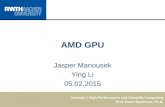AMD GPU - RWTH Aachen Universityhpac.rwth-aachen.de/teaching/sem-hpsc-14/presentations/AMD presentation.pdf · Performance Study 9 Hardware: AMD’s Radeon HD7970 card and a single