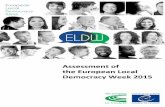Assessment of the European Local Democracy Week 2015 · European Local Democracy Week (ELDW) is an annual pan-European initiative launched in 2007 with the aim of boosting citizen