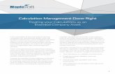 Calculation Management Done Right · • Allow deployment of calculations and tools across an organization. Calculation Management Done Right Treating your Calculations as an Essential