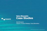 Voice Biometric Case Studies - Opus Research · © 2002-2014 Nuance Communications, Inc. All rights reserved. Page 1 Voice Biometric Case Studies Brett Beranek Director, Product Strategy,