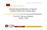 Global Standardization Program in MJIITRev5Global Standardization Program of MJIIT,UTM and Osaka Univ. ... • Microsoftʼs Windows, Googleʼs Android, Bluetooth and DVD in consumer