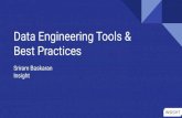 Best Practices Data Engineering Tools & Insight Sriram ...bytes.usc.edu/cs585/f19_AGI1ml04Us/lectures/Guest/DEToolsEtc.pdf · Learn by collaborating, know all different ways a data