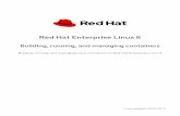 Red Hat Enterprise Linux 8...Red Hat Enterprise Linux implements Linux Containers using core technologies such as Control Groups (Cgroups) for Resource Management, Namespaces for Process