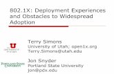 802.1X: Deployment Experiences and Obstacles to …802.1X Deployment Experiences University of Utah Urban campus, ~28k students Very decentralized, scattered deployment Initially deployed