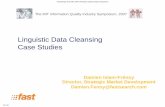 Linguistic Data Cleansing Case StudiesCase Studiesmitiq.mit.edu/IQIS/Documents/CDOIQS_200777/Papers/01_40_3F.pdf · FAST Data Cleansing Telstra Leading telecom and information services